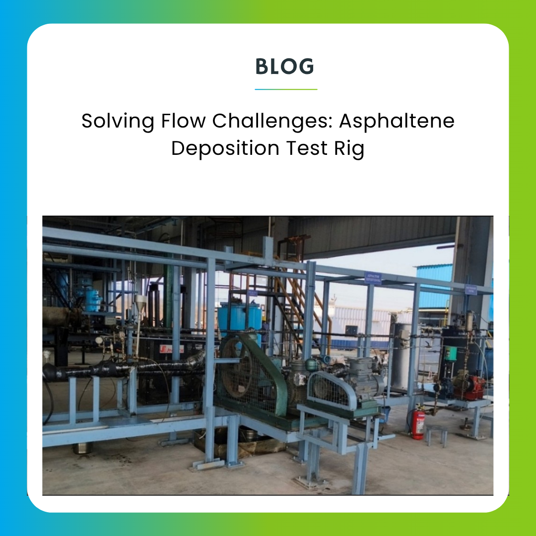 Solving Flow Challenges: Asphaltene Deposition Test Rig